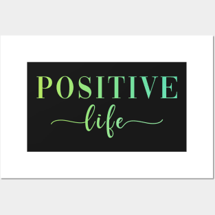 Positive life Posters and Art